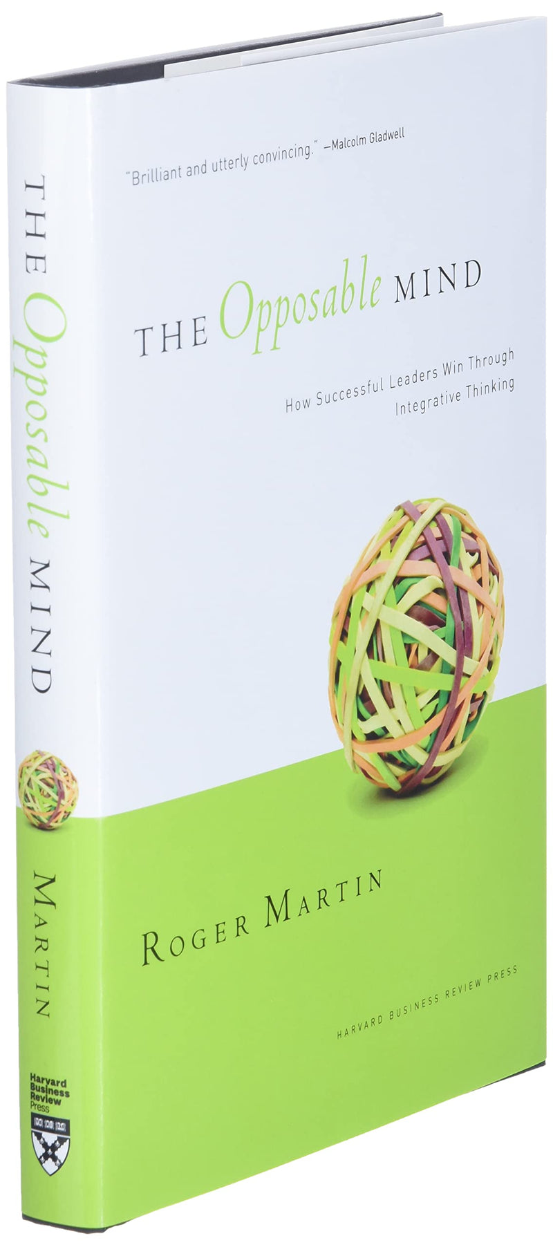 The Opposable Mind: How Successful Leaders Win Through Integrative Thinking,New