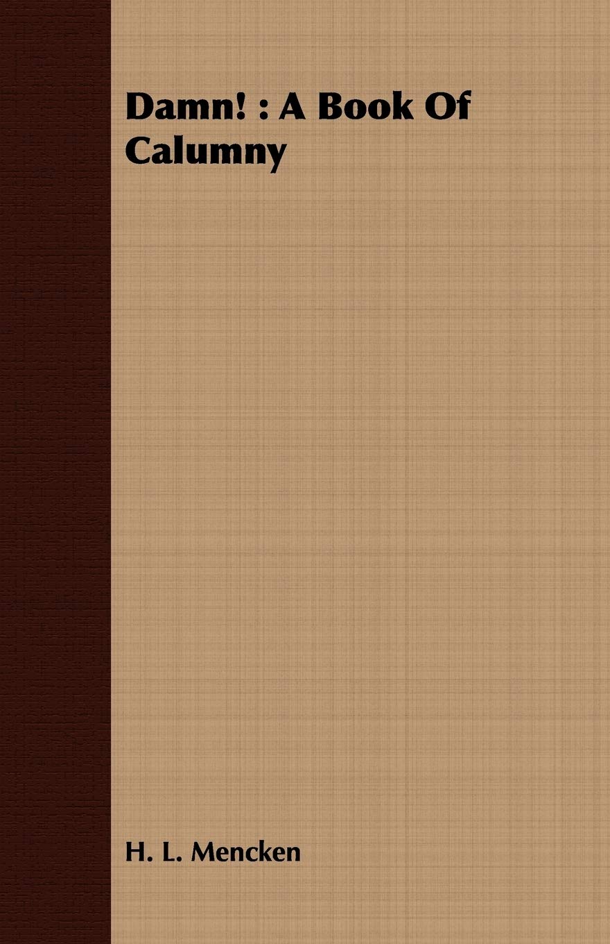 Damn!: A Book of Calumny,Used