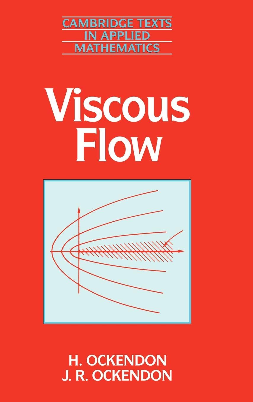 Viscous Flow (Cambridge Texts in Applied Mathematics, Series Number 13),Used