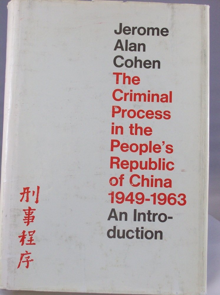 The Criminal Process In The People'S Republic Of China, 19491963: An Introduction (Harvard Studies In East Asian Law),Used