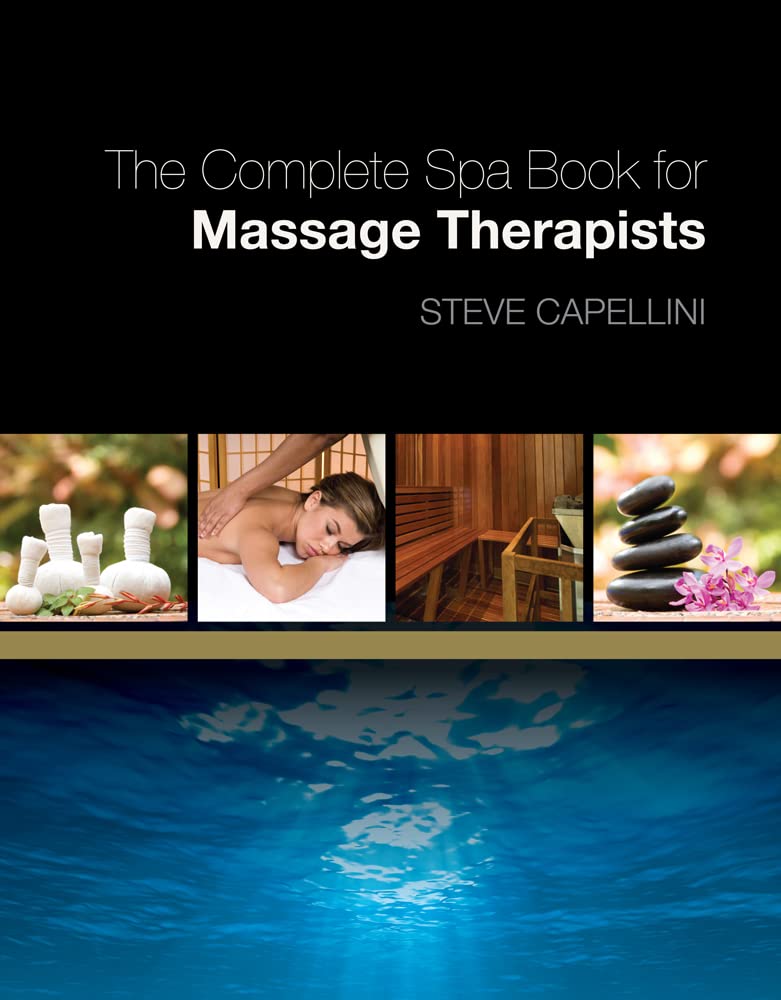 The Complete Spa Book for Massage Therapists,New