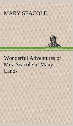 Wonderful Adventures of Mrs. Seacole in Many Lands,Used