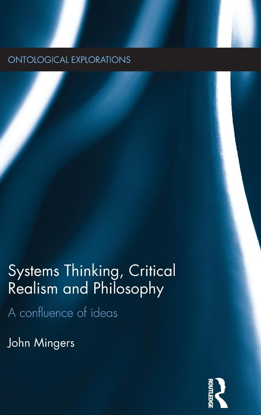 Systems Thinking, Critical Realism and Philosophy: A Confluence of Ideas (Ontological Explorations (Routledge Critical Realism)),Used