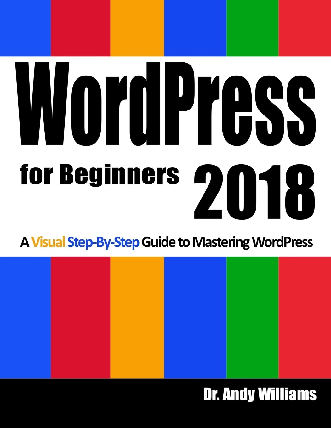 WordPress for Beginners 2018: Subtitle What's this? A Visual StepbyStep Guide to Mastering Wordpress,Used
