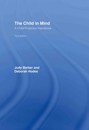 The Child In Mind: A Child Protection Handbook