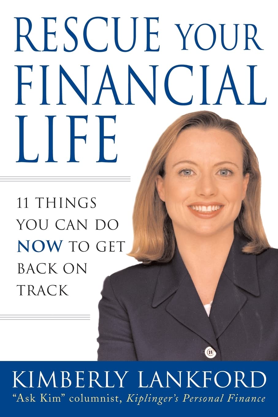 Rescue Your Financial Life : 11 Things You Can Do Now to Get Back on Track,Used