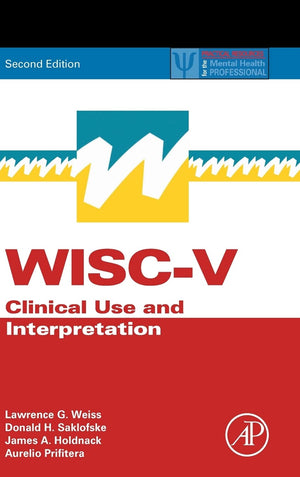 WISCV: Clinical Use and Interpretation (Practical Resources for the Mental Health Professional)