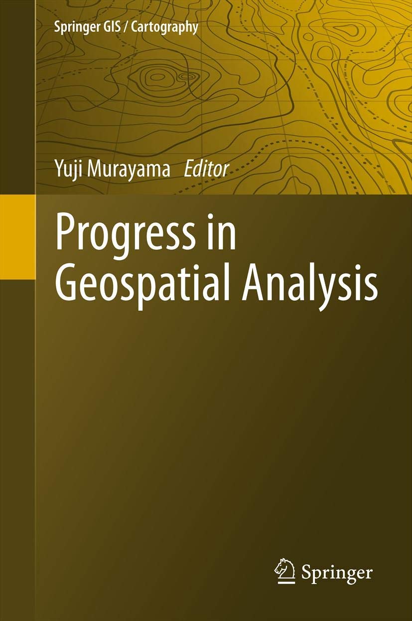 Progress in Geospatial Analysis (Springer GIS/Cartography),Used