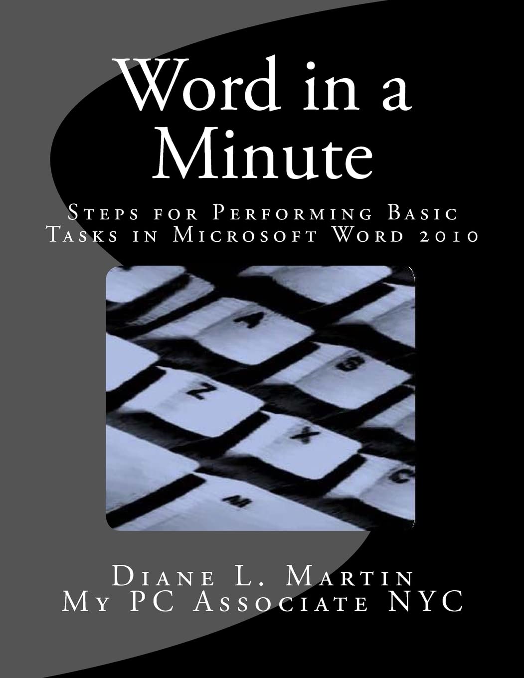 Word in a Minute: Steps for performing basic tasks in Microsoft Word 2010,Used