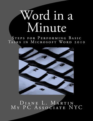 Word in a Minute: Steps for performing basic tasks in Microsoft Word 2010,Used