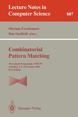 Combinatorial Pattern Matching: Fifth Annual Symposium, CPM '94, Asilomar, CA, USA, June 5  8, 1994. Proceedings (Lecture Notes,Used