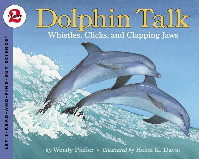 Dolphin Talk: Whistles, Clicks, And Clapping Jaws (Let'Sreadandfindout Science, Stage 2)-used