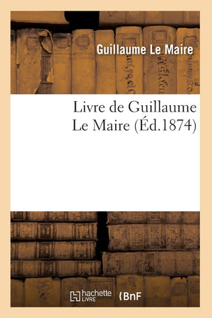 Livre de Guillaume Le Maire (d.1874) (Religion) (French Edition),Used