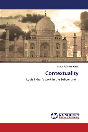 Contextuality: Louis I Khan's work in the Subcontinent,Used