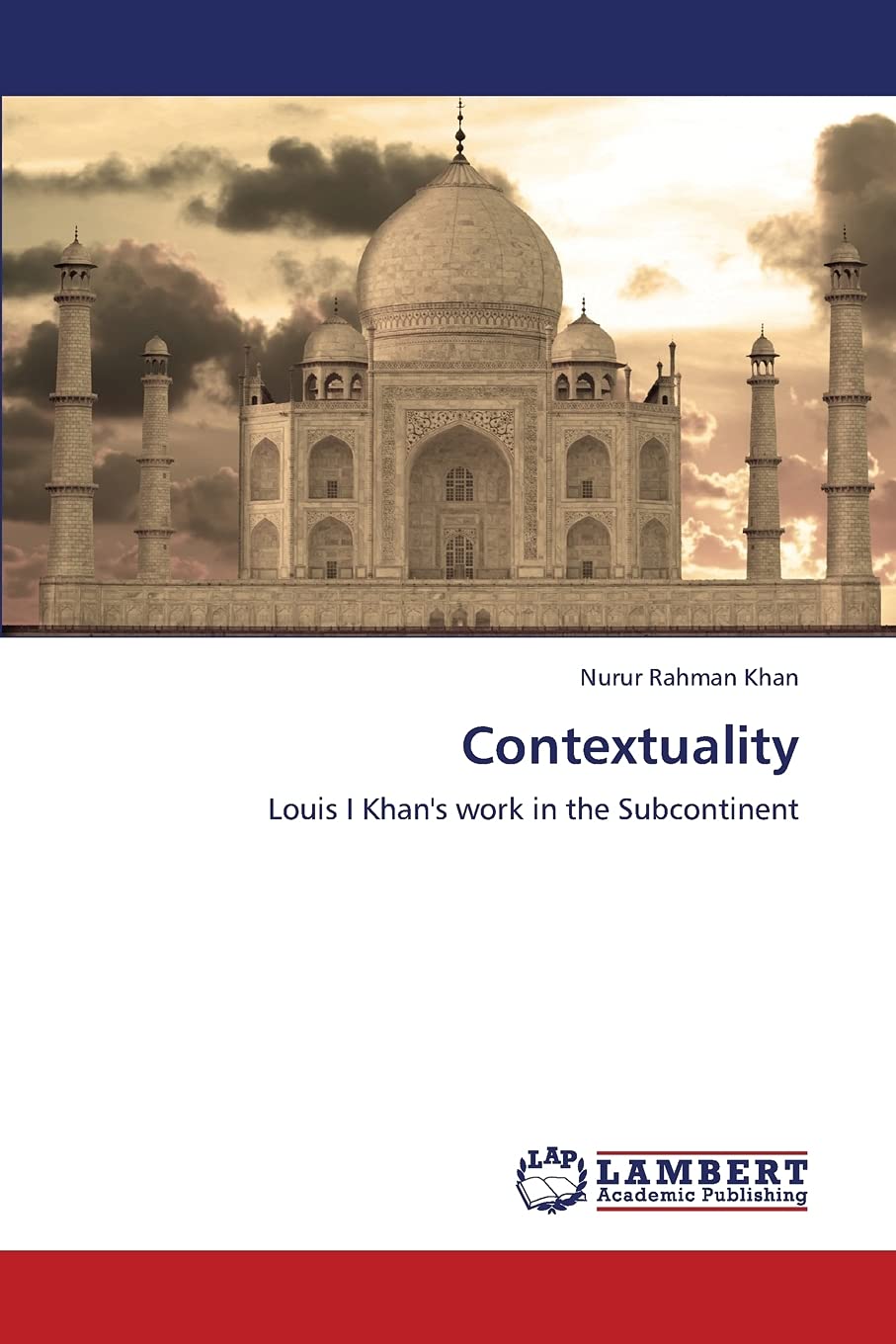 Contextuality: Louis I Khan's work in the Subcontinent,Used