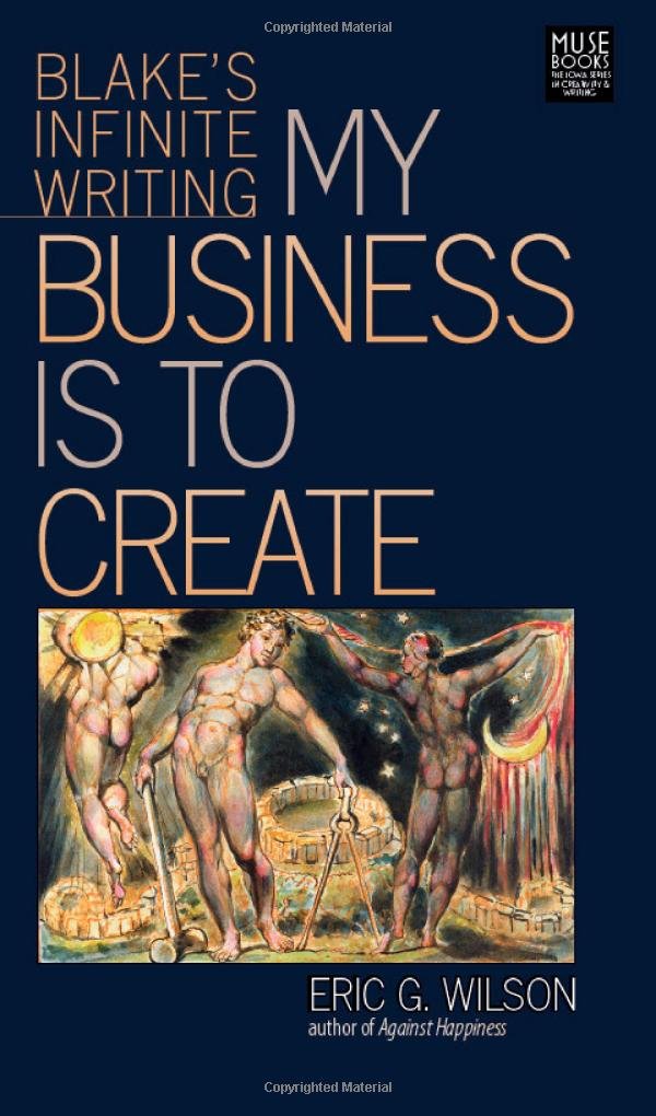 My Business Is to Create: Blake's Infinite Writing (Muse Books),Used
