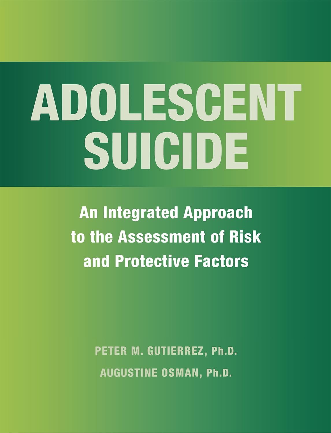 Adolescent Suicide: An Integrated Approach to the Assessment of Risk and Protective Factors,Used