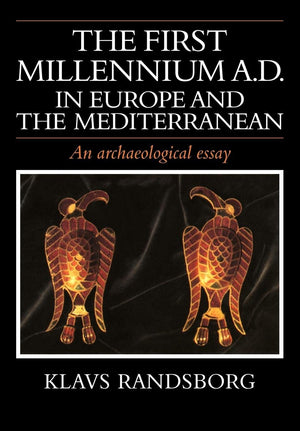 The First Millennium AD in Europe and the Mediterranean: An Archaeological Essay,Used
