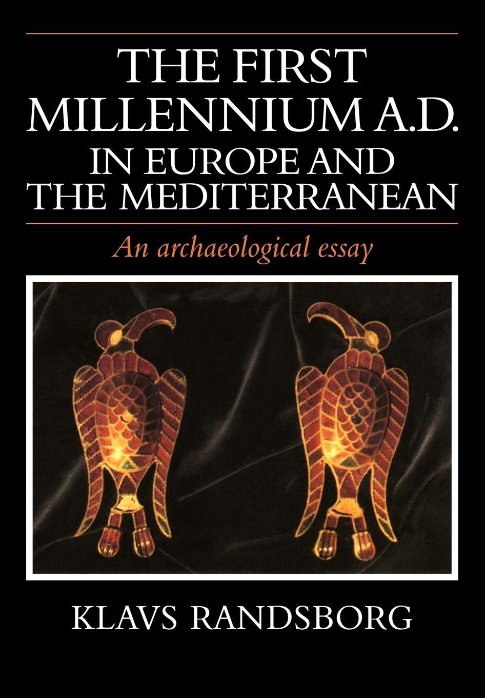 The First Millennium AD in Europe and the Mediterranean: An Archaeological Essay,Used