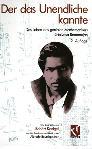 Der das Unendliche kannte: Das Leben des genialen Mathematikers Srinivasa Ramanujan (German Edition),Used