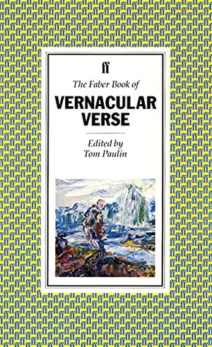 The Faber Book of Vernacular Verse,New