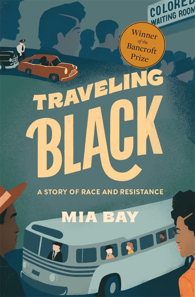 Traveling Black: A Story Of Race And Resistance