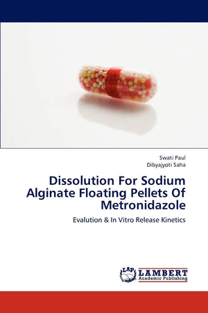 Dissolution For Sodium Alginate Floating Pellets Of Metronidazole: Evalution & In Vitro Release Kinetics,Used