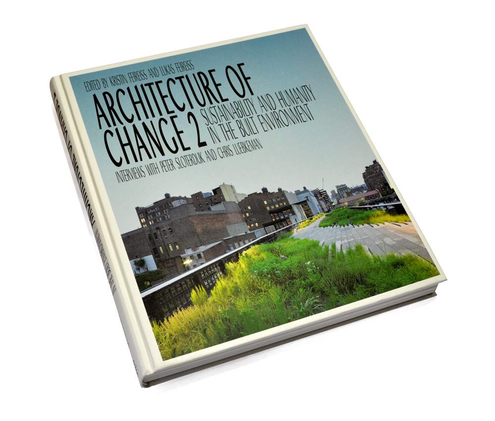 Architecture of Change 2: Sustainability and Humanity in the Built Environment,Used