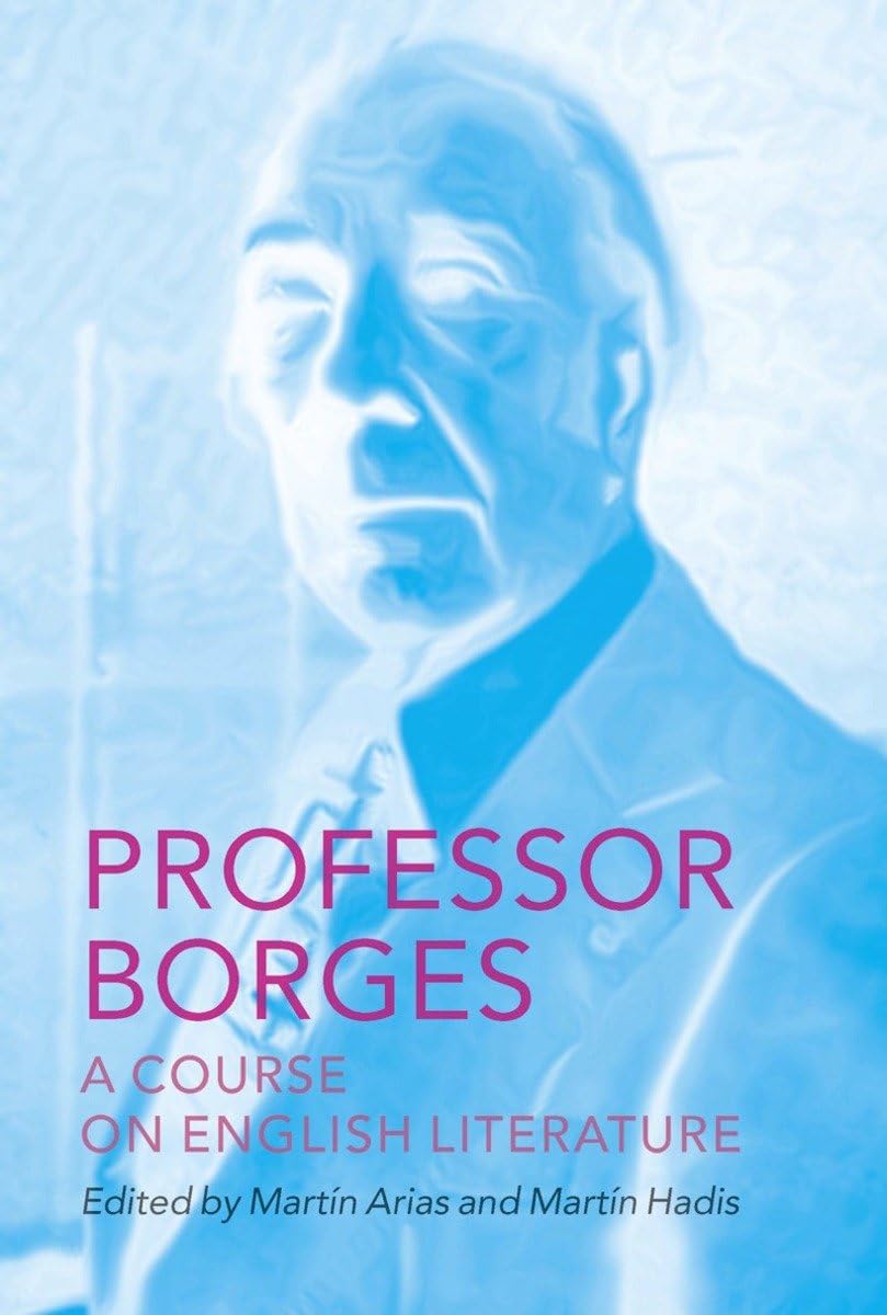 Professor Borges: A Course On English Literature