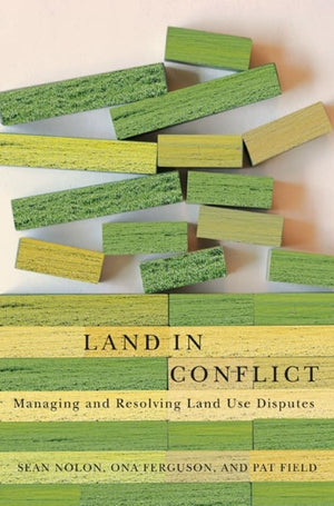 Land in Conflict: Managing and Resolving Land Use Disputes,Used