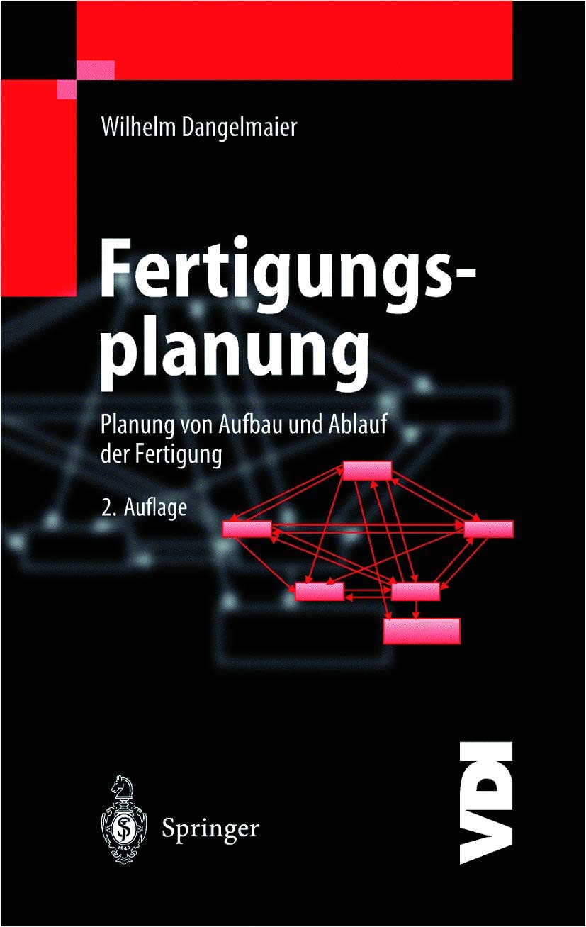 Fertigungsplanung: Planung von Aufbau und Ablauf der Fertigung Grundlagen, Algorithmen und Beispiele (VDIBuch) (German Edition),Used