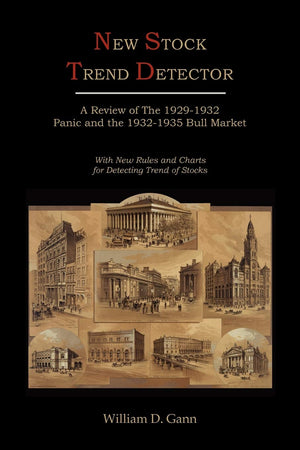 New Stock Trend Detector: A Review Of The 19291932 Panic And The 19321935 Bull Market, With New Rules And Charts For Detecting,Used
