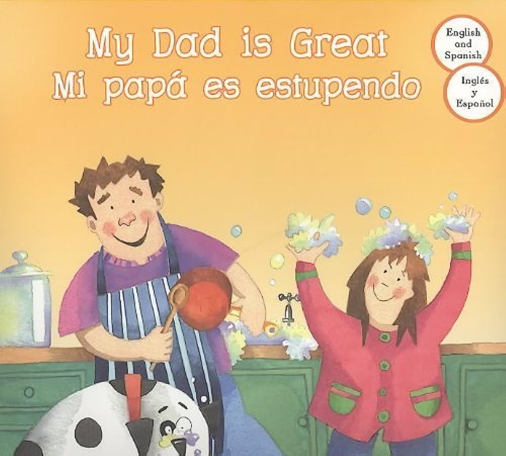 My Dad Is Great / Mi Papa es Estupendo (My Great Relatives) (English and Spanish Edition),Used