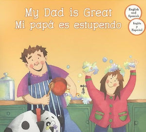 My Dad Is Great / Mi Papa es Estupendo (My Great Relatives) (English and Spanish Edition),Used