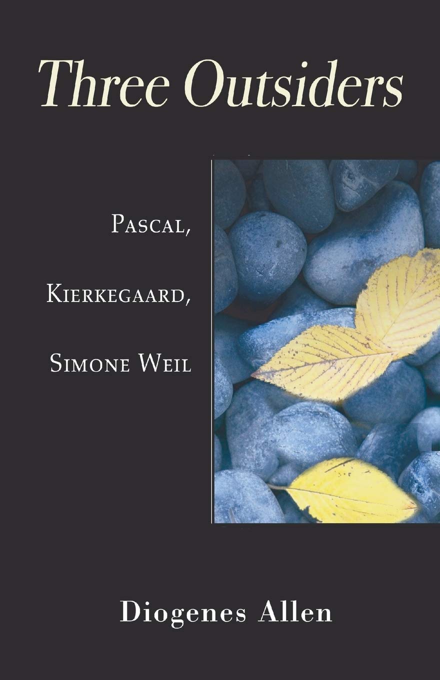 Three Outsiders: Pascal, Kierkegaard, Simone Weil,Used
