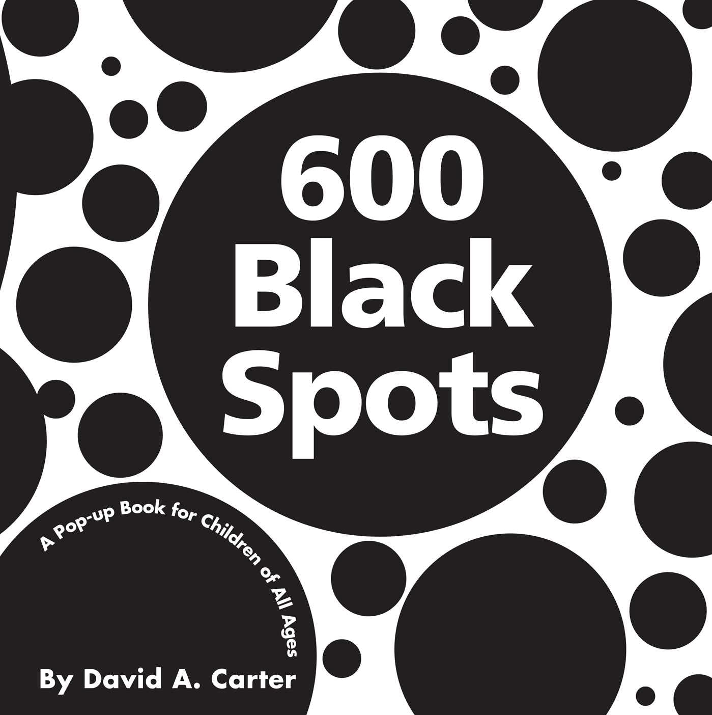600 Black Spots: A Popup Book for Children of All Ages (Classic Collectible PopUp),Used