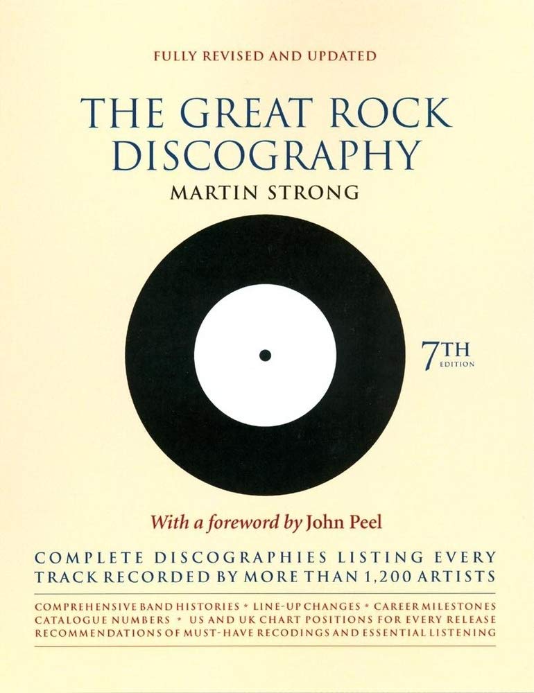 The Great Rock Discography: Complete Discographies Listing Every Track Recorded By More Than 1,200 Artists