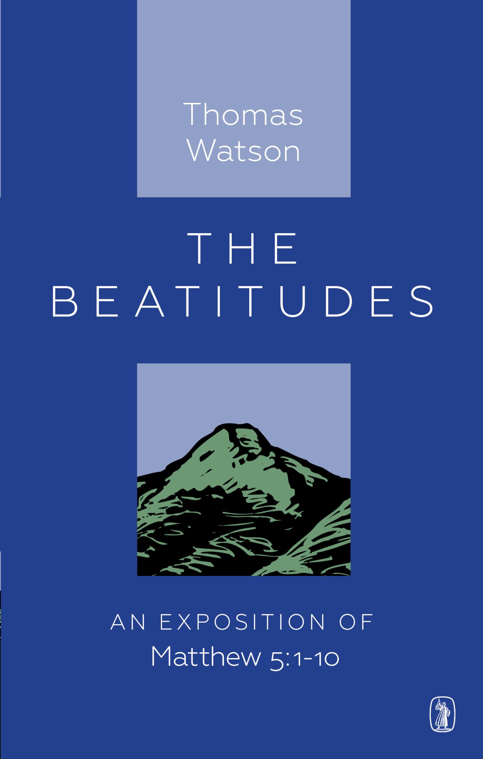 Beatitudes: An Exposition of Matthew 5:110