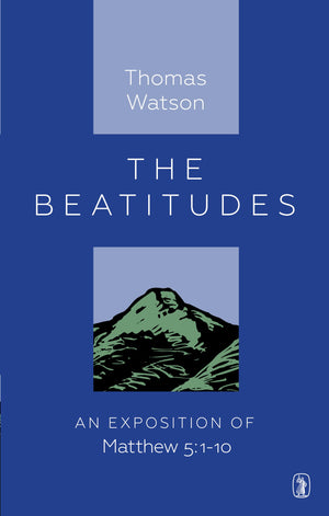 Beatitudes: An Exposition of Matthew 5:110