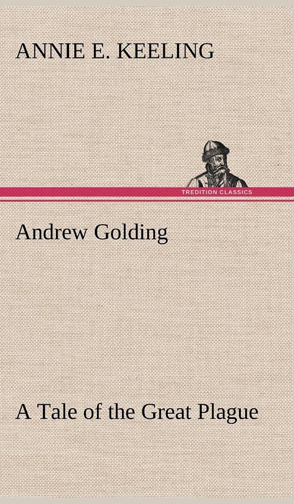 Andrew Golding A Tale of the Great Plague,Used