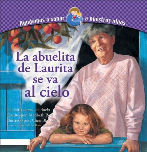 La Abuelita de Laurita se va al Cielo (Ayudemos a nuestros nios a sanar),Used