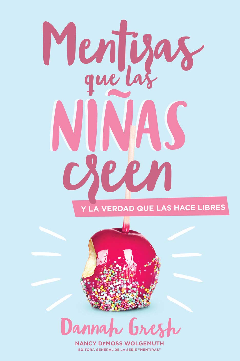 Mentiras que las nias creen: y la verdad que las hace libres (Spanish Edition),Used