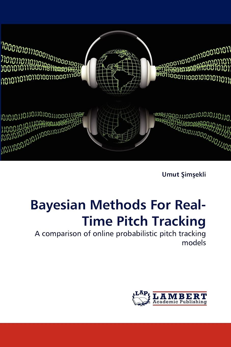 Bayesian Methods For RealTime Pitch Tracking: A comparison of online probabilistic pitch tracking models,Used