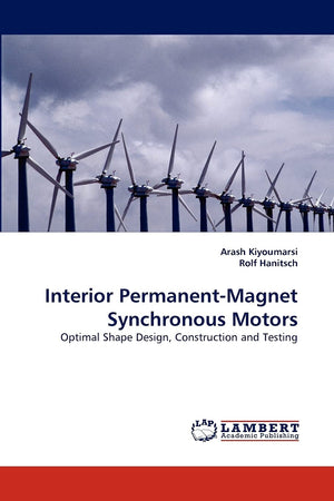 Interior PermanentMagnet Synchronous Motors: Optimal Shape Design, Construction and Testing,Used