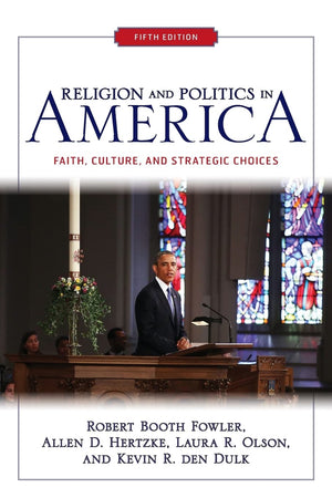 Religion And Politics In America: Faith, Culture, And Strategic Choices,Used