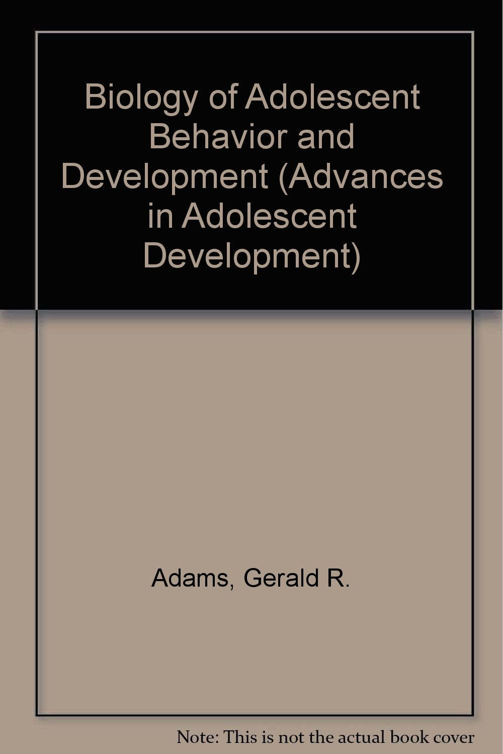 Biology of Adolescent Behavior and Development (Advances in Adolescent Development),Used