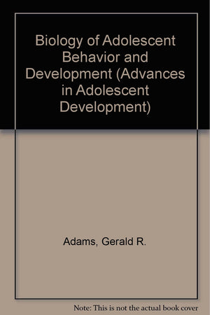 Biology of Adolescent Behavior and Development (Advances in Adolescent Development),Used