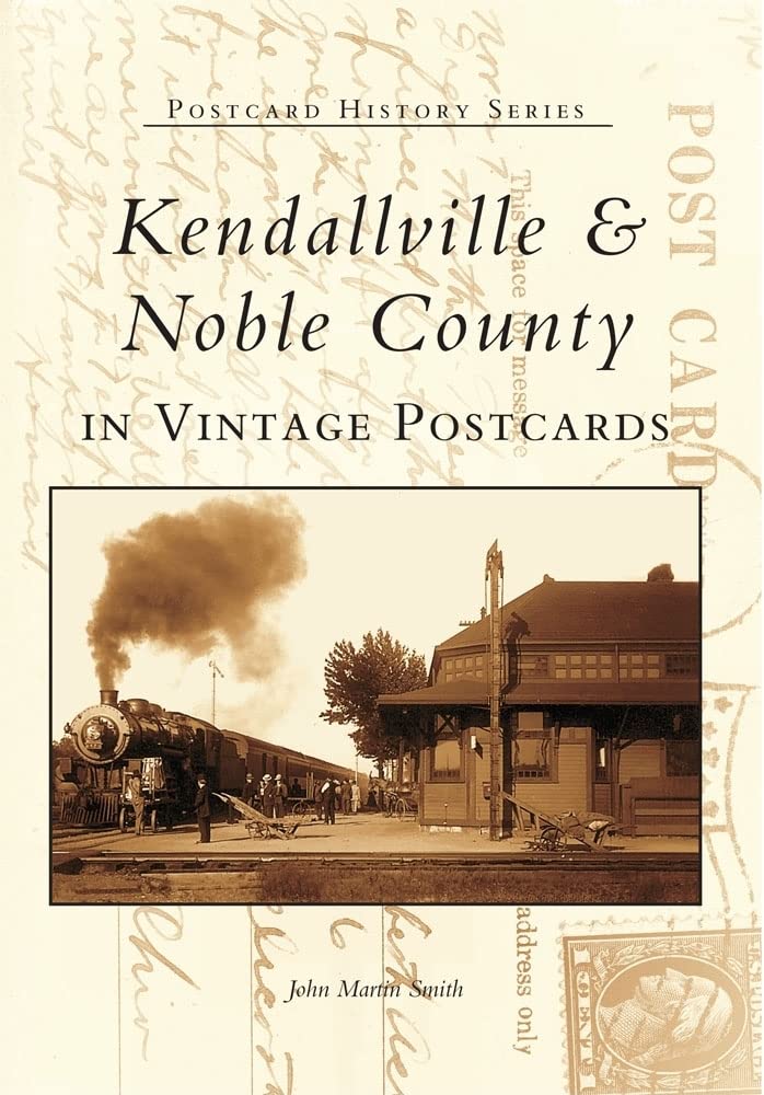 Kendallville & Noble County in Vintage Postcards (Postcard History),Used