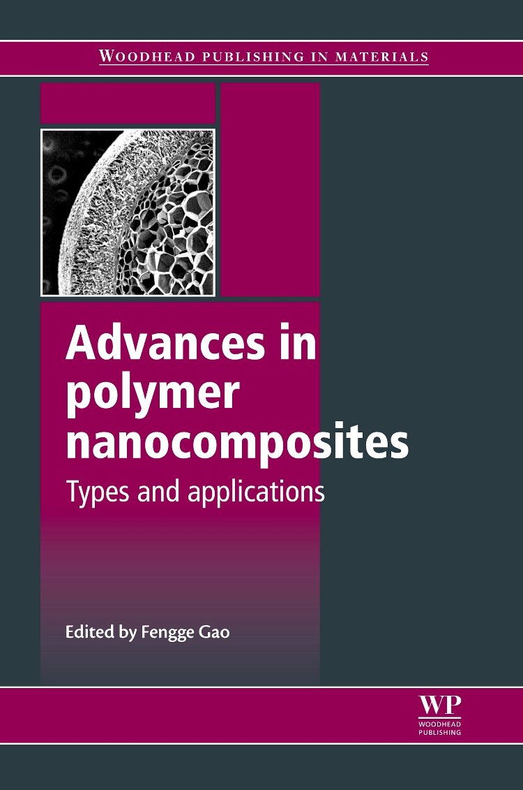 Advances In Polymer Nanocomposites: Types And Applications (Woodhead Publishing Series In Composites Science And Engineering),Used
