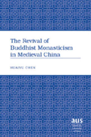 The Revival Of Buddhist Monasticism In Medieval China (American University Studies),Used